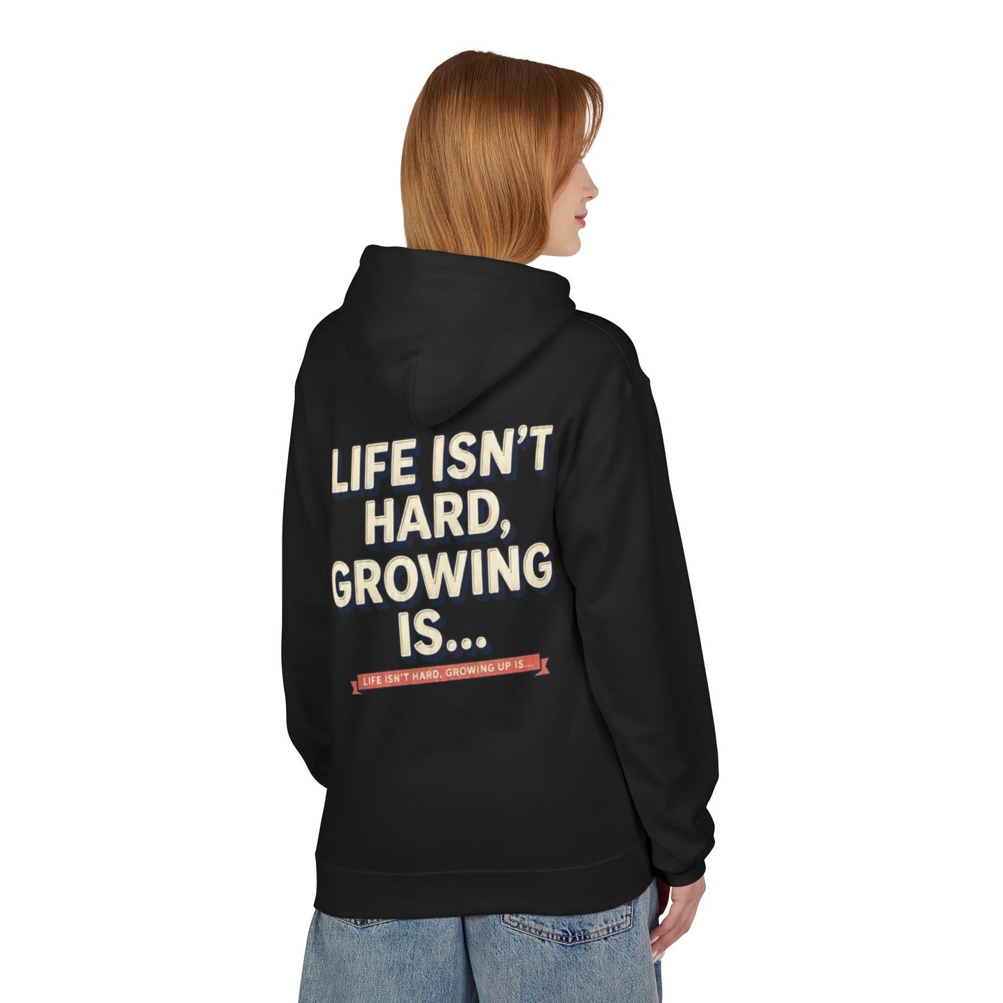M&M Growth Hoodie — "life isn't hard, growing is..." Inspirational Fleece Hoodie