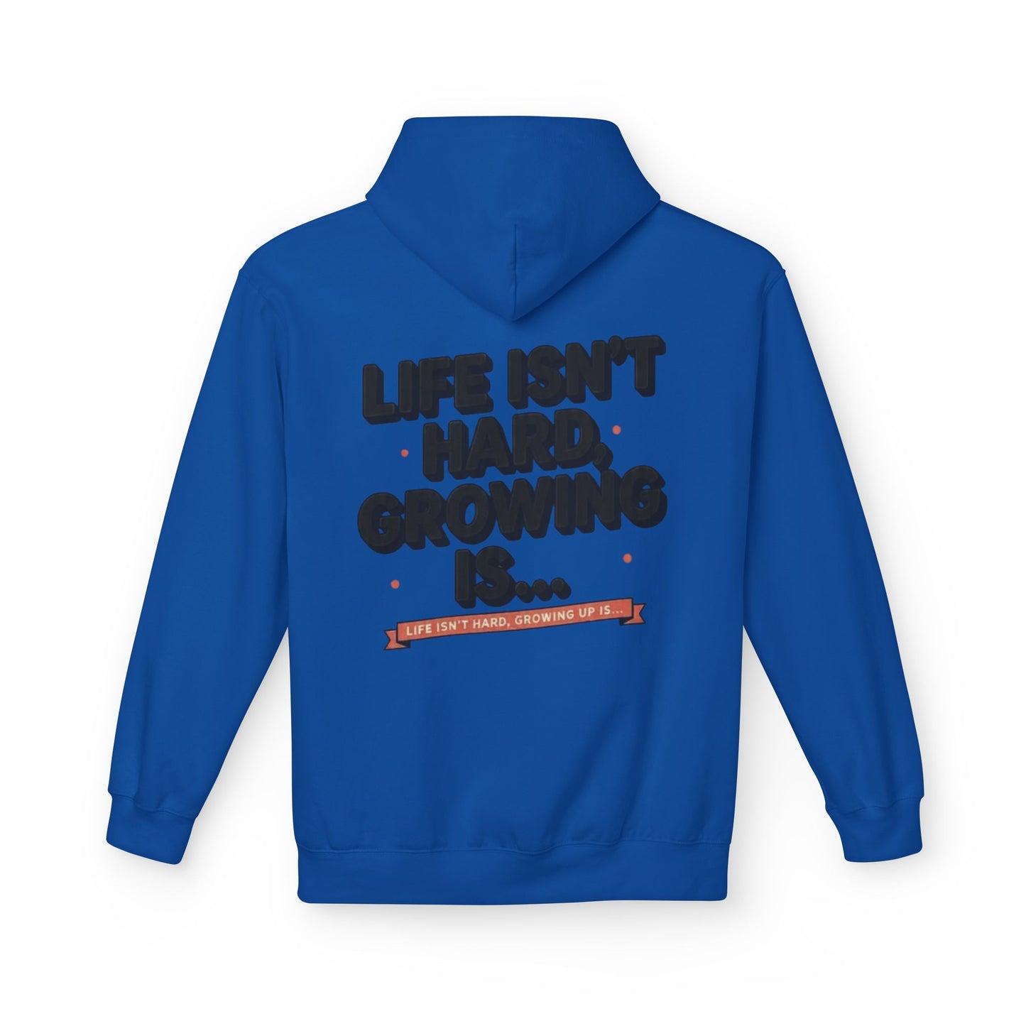 M&M Growth Hoodie — "life isn't hard, growing is..." Inspirational Fleece Hoodie